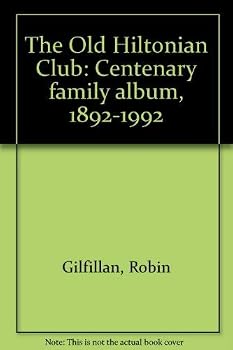 Hardcover The Old Hiltonian Club: Centenary family album, 1892-1992 Book