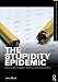 The Stupidity Epidemic: Worrying About Students, Schools, and America's Future (Framing 21st Century Social Issues)