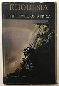Rhodesia, the jewel of Africa