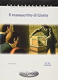 fulvia zagato for sale  Il manoscritto di Giotto: Il manoscritto di Giotto. Libro (A2-B1)