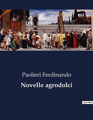 Novelle agrodolci (Italian Edition)