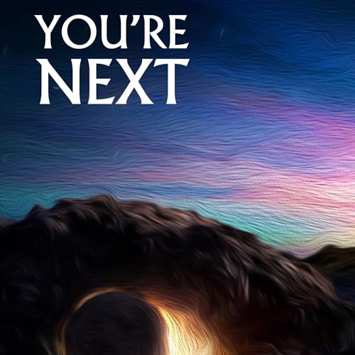 Easter Sunday: You&rsquo;re Next! Pastor Joel Hess