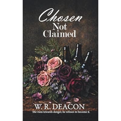 Chosen Not Claimed: A contemporary romance of love, healing and second chances.