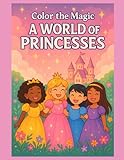 Color the Magic: A World of Princesses