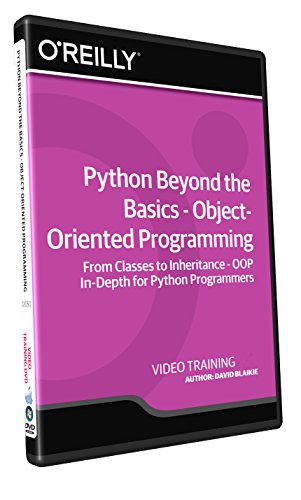 Python Beyond the Basics - Object-Oriented Programming - Training DVD