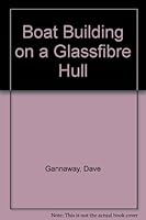 Boat Building on a Glassfibre Hull 0946155038 Book Cover
