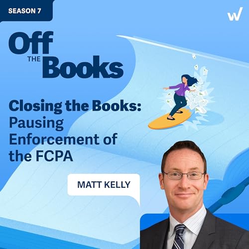Closing the Books: Pausing Enforcement of the  Foreign Corrupt Practices Act