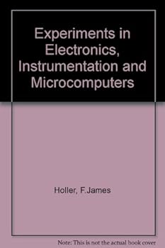 Hardcover Experiments in Electronics, Instrumentation and Microcomputers Book
