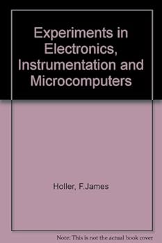 Hardcover Experiments in Electronics Instrumentation and Microcomputers Book