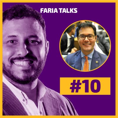 Page de couverture de Ep. 10 - DEPUTADO ALEX DE MADUREIRA | FARIA TALKS