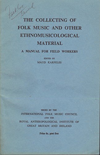 The Collecting of Folk Music and Other Ethnomusicological Material