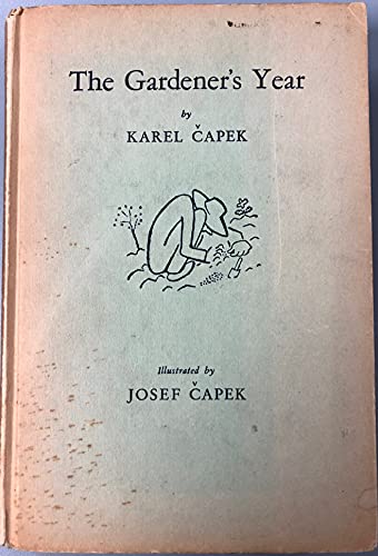 The Gardener's Year. Illustrated by Josef Capek... B07LC3MHVR Book Cover