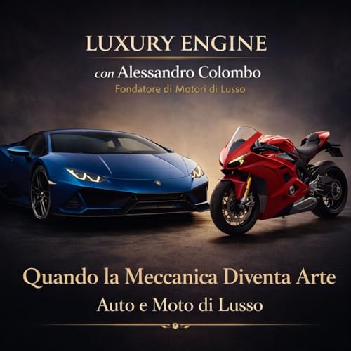 Quando la Meccanica Diventa Arte &ndash; Auto e Moto di Lusso