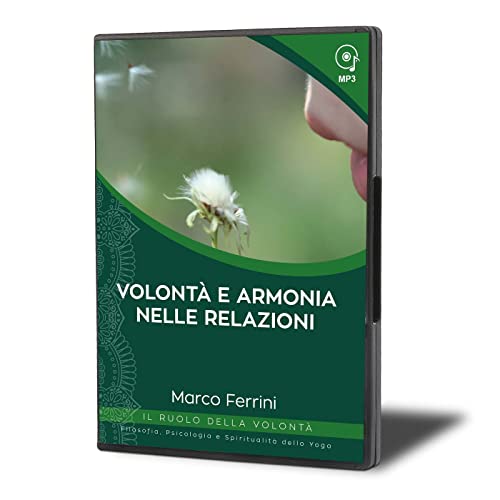 Volont&agrave; e Armonia nelle Relazioni