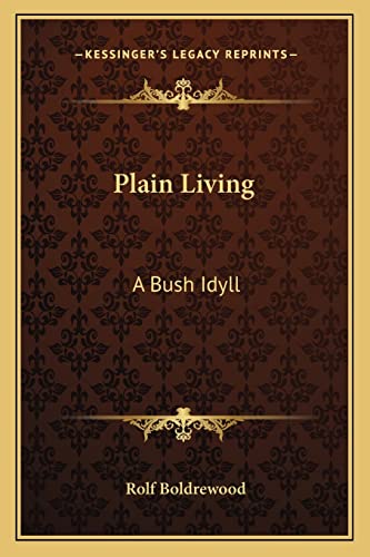 Plain Living: A Bush Idyll