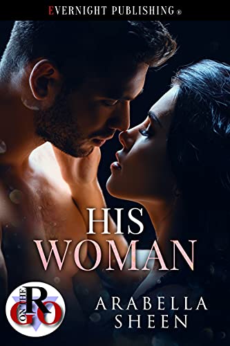 His Woman (By: Arabella Sheen)