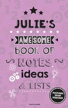 Paperback Julie's Awesome Book Of Notes, Lists & Ideas: Featuring brain exercises! Book