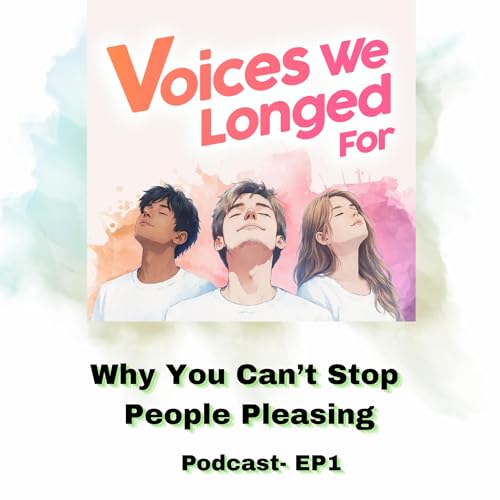 EP1_Why You Can't Stop People Pleasing
