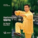 Medizinisches Qigong: Der Weg der Gesundheit: Der Weg zur Gesundheit - Jumin Chen, Thomas Weidinger 