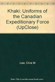 Khaki: Uniforms of the Canadian Expeditionary Force