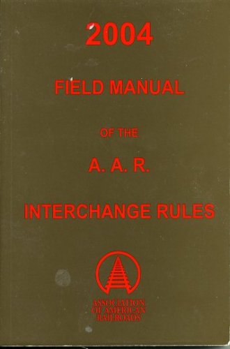 Field Manual of the Interchange Rules: Association of American ...