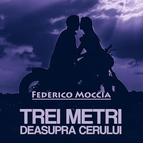 Trei metri deasupra cerului 1 Audiolibro Por Federico Moccia, Viorica Ungureanu - translator arte de portada