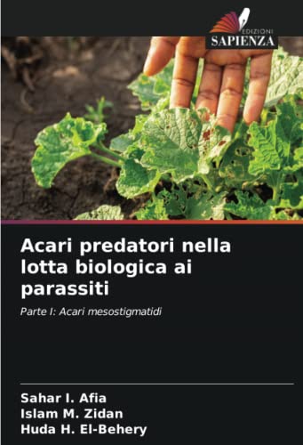 Acari predatori nella lotta biologica ai parassiti: Parte I: Acari mesostigmatidi