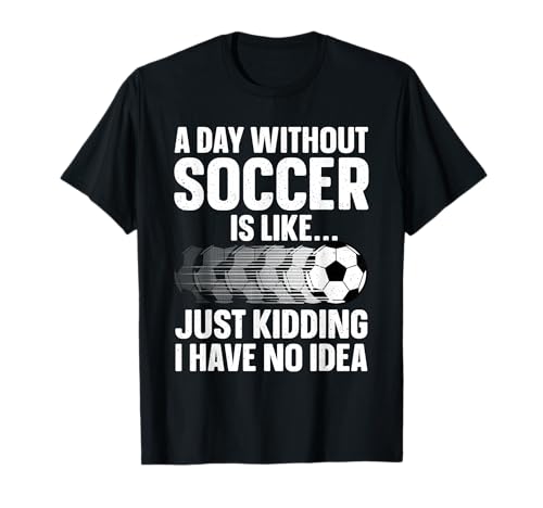 Funny Soccer T-Shirt for Men and Women