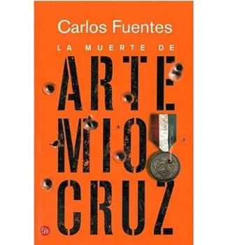[ LA MUERTE DE ARTEMIO CRUZ = THE DEATH OF ARTEMIO CRUZ (NARRATIVA (PUNTO DE LECTURA)) (SPANISH) ] By Fuentes, Carlos ( Author) 2010 [ Paperback ]