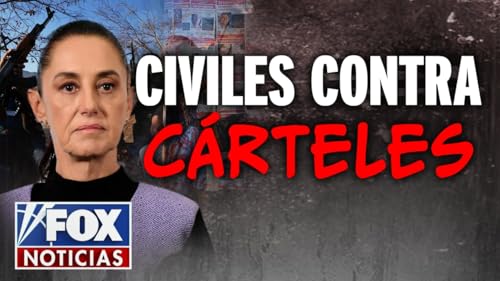 Civiles luchan contra los c&aacute;rteles en MX