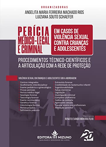 Perícia Médico-legal e Criminal em Casos de Violência Sexual Contra Crianças e Adolescentes: Procedimentos Técnico-científicos e a Articulação com a Rede de Proteção (Edição 1)