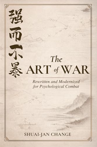 The Art of War: Rewritten and Modernized for Psychological Combat (Doctrine of Self-Command Book 1)