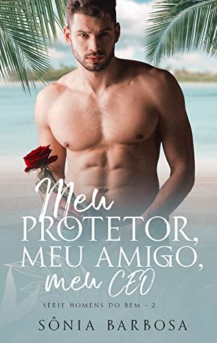 MEU PROTETOR, MEU AMIGO,MEU CEO.