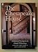 The Chesapeake House: Architectural Investigation by Colonial Williamsburg