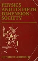 Physics and Its Fifth Dimension: Society. 0201067676 Book Cover