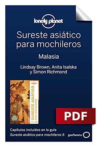 Sureste asiático para mochileros 6_6. Malasia: Grandes viajes a bajo precio (Guías de Región Lonely Planet)
