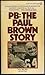 Pb Paul Brown Story