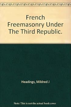 Paperback French Freemasonry under the Third Republic Book