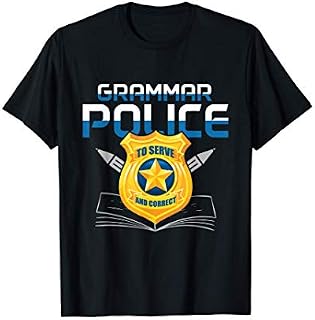Grammar Police to Serve And Correct Language English Teacher T-Shirt