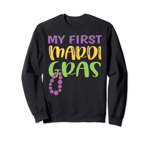 Mi primer Mardi Gras Nueva Orleans Bourbon Street celebra Sudadera