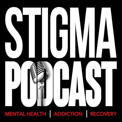 Stigma Podcast - Mental Health Podcast Por Stephen Hays arte de portada