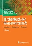 Taschenbuch der Wasserwirtschaft: Grundlagen - Maßnahmen - Planungen (German Edition)