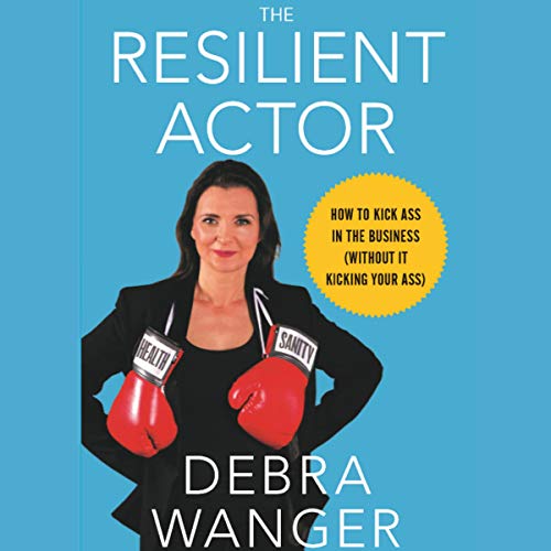 The Resilient Actor by Debra Wanger episode artwork