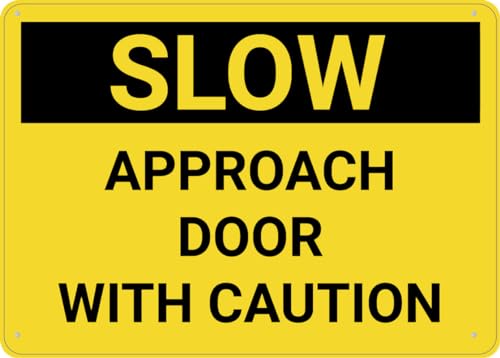 Caution Slow Approach Door Sign 12×8 Inch Rust-Free Aluminum UV