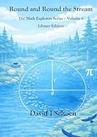 Round and Round the Stream - Library Edition: The Math Explorers Series, Volume 6 (The Math Explorer Series - Library Editions - Full Color Hardcovers and Paperbacks) 1972332155 Book Cover