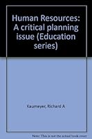Human Resources: A critical planning issue (Education series) 0912841206 Book Cover