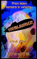 Tangleshock: Everything On Earth Is Floating 1521810176 Book Cover