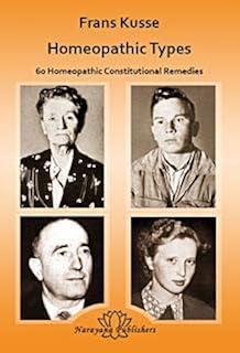 Homeopathic Types 60 of the Most Important Constitutional Types with Photographs