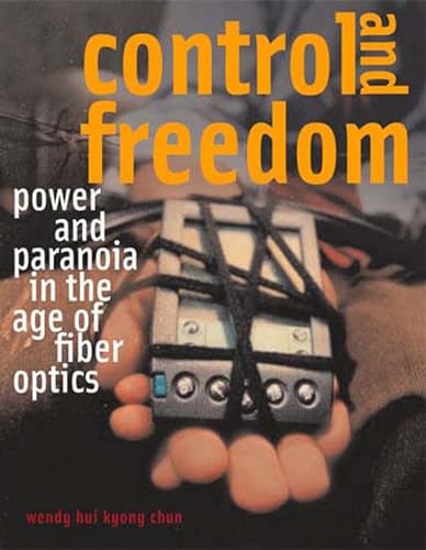 Portada de Control and Freedom: Power and Paranoia in the Age of Fiber Optics: 0