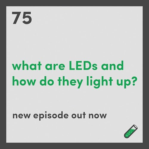 What are LEDs and how do they light up? Podcast By  cover art
